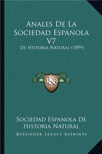 Anales De La Sociedad Espanola V7
