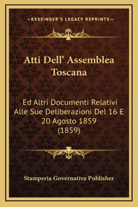 Atti Dell' Assemblea Toscana