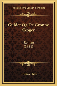Guldet Og De Gronne Skoger