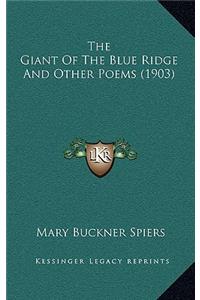 The Giant Of The Blue Ridge And Other Poems (1903)