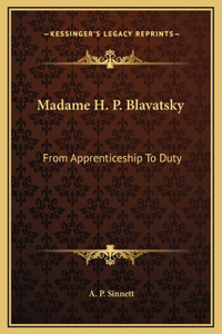 Madame H. P. Blavatsky