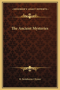 The Ancient Mysteries