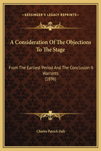 A Consideration Of The Objections To The Stage
