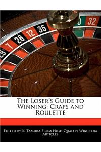 The Loser's Guide to Winning