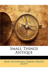 Small Things Antique