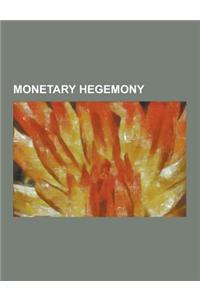 Monetary Hegemony