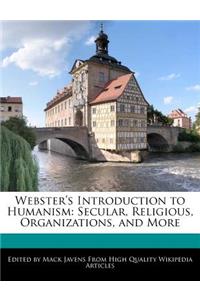 Webster's Introduction to Humanism