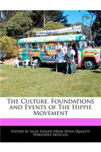 The Culture, Foundations and Events of the Hippie Movement