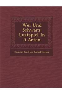 Wei Und Schwarz