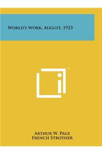 World's Work, August, 1923