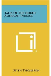 Tales of the North American Indians