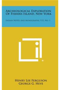 Archeological Exploration of Fishers Island, New York