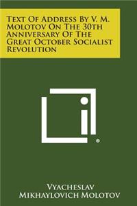 Text of Address by V. M. Molotov on the 30th Anniversary of the Great October Socialist Revolution
