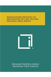 Substandard Housing as Determined by Low Income Housing Area Survey