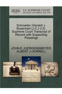 Schroeder (Gerald) V. Busenhart (J.C.) U.S. Supreme Court Transcript of Record with Supporting Pleadings