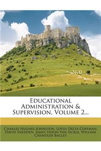 Educational Administration & Supervision, Volume 2...