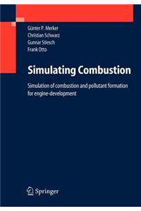 Simulating Combustion Simulation of Combustion and Pollutant Formation for Engine-Development
