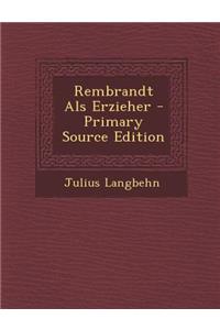 Rembrandt ALS Erzieher