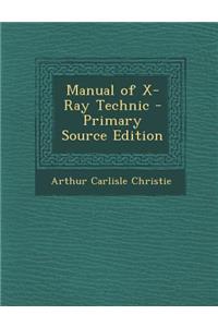 Manual of X-Ray Technic