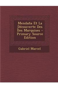 Mendana Et La Decouverte Des Iles Marquises