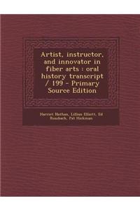 Artist, Instructor, and Innovator in Fiber Arts: Oral History Transcript / 199