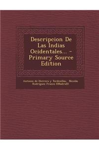 Descripcion De Las Indias Ocidentales...