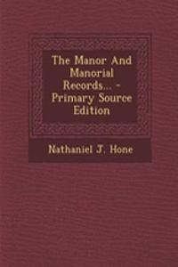 The Manor and Manorial Records...