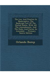The Law and Practice in Bankruptcy