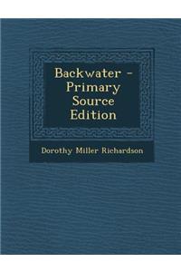 Backwater - Primary Source Edition