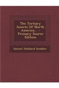 The Tertiary Insects of North America...
