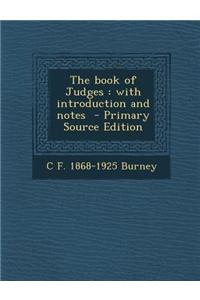 The Book of Judges: With Introduction and Notes - Primary Source Edition