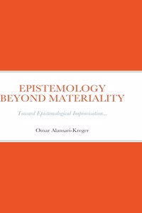 Epistemology Beyond Materiality