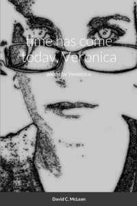 time has come today, Veronica