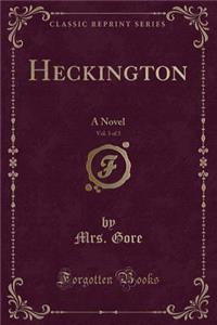 Heckington, Vol. 3 of 3: A Novel (Classic Reprint)