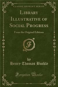 Library Illustrative of Social Progress