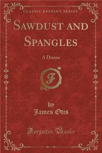Sawdust and Spangles