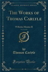 The Works of Thomas Carlyle, Vol. 24 of 30