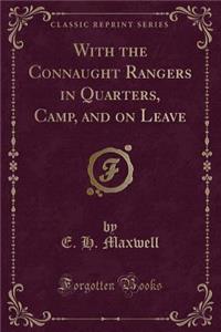 With the Connaught Rangers in Quarters, Camp, and on Leave (Classic Reprint)