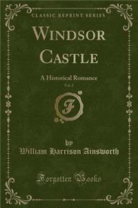 Windsor Castle, Vol. 2