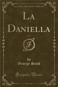 La Daniella, Vol. 2 (Classic Reprint)