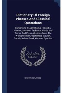 Dictionary Of Foreign Phrases And Classical Quotations