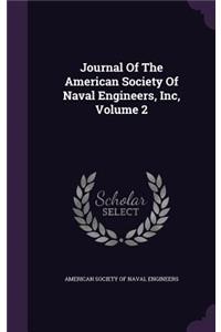 Journal of the American Society of Naval Engineers, Inc, Volume 2