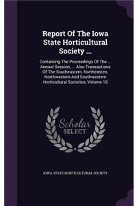 Report of the Iowa State Horticultural Society ...