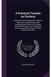 A Practical Treatise on Farriery