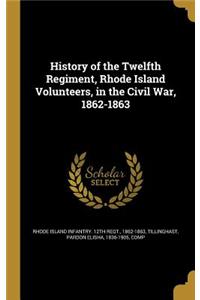 History of the Twelfth Regiment, Rhode Island Volunteers, in the Civil War, 1862-1863