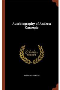 Autobiography of Andrew Carnegie