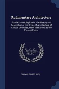 Rudimentary Architecture