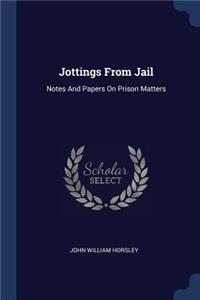 Jottings From Jail