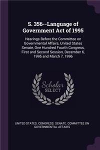 S. 356--Language of Government Act of 1995