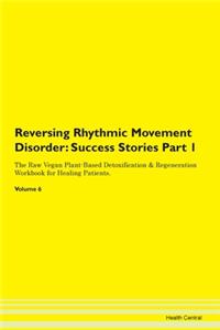 Reversing Rhythmic Movement Disorder: Su